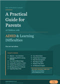 A Practical Guide for Parents of Children with ADHD & Learning Difficulties